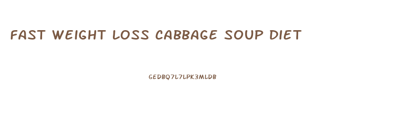 Fast Weight Loss Cabbage Soup Diet