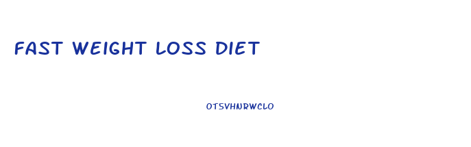Fast Weight Loss Diet
