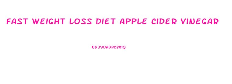 Fast Weight Loss Diet Apple Cider Vinegar