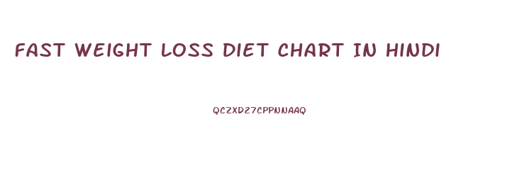 Fast Weight Loss Diet Chart In Hindi