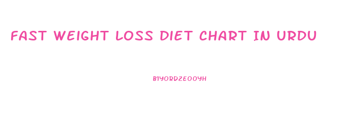 Fast Weight Loss Diet Chart In Urdu