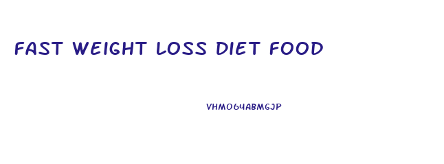 Fast Weight Loss Diet Food