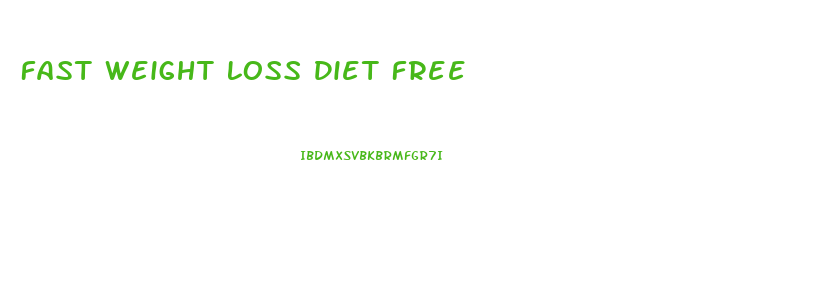 Fast Weight Loss Diet Free