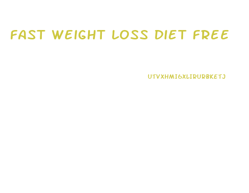 Fast Weight Loss Diet Free