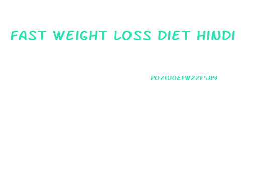 Fast Weight Loss Diet Hindi