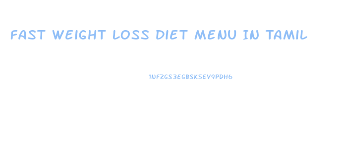 Fast Weight Loss Diet Menu In Tamil