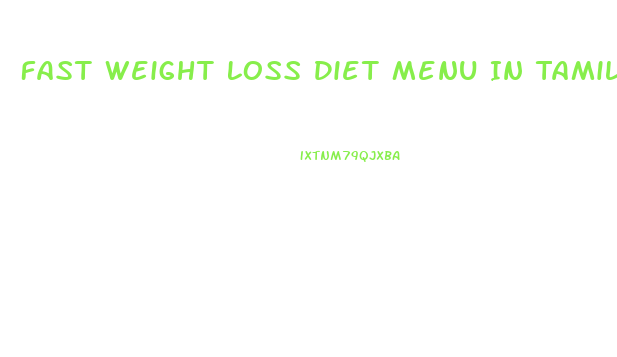 Fast Weight Loss Diet Menu In Tamil