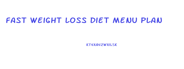 Fast Weight Loss Diet Menu Plan