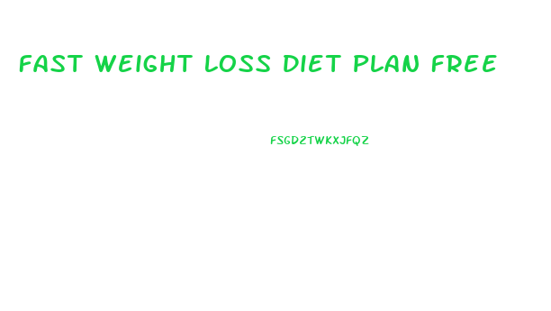 Fast Weight Loss Diet Plan Free