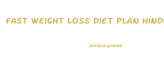 Fast Weight Loss Diet Plan Hindi
