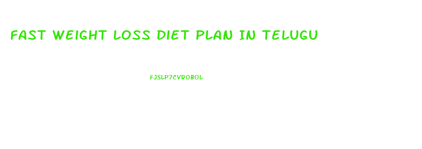 Fast Weight Loss Diet Plan In Telugu