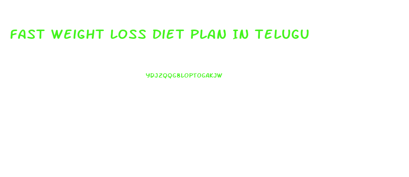 Fast Weight Loss Diet Plan In Telugu