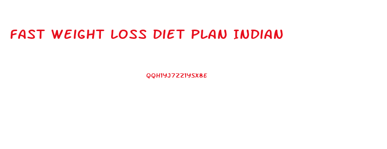 Fast Weight Loss Diet Plan Indian