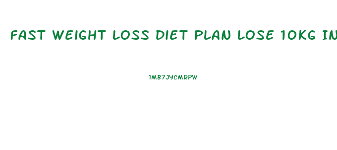 Fast Weight Loss Diet Plan Lose 10kg In 5 Days