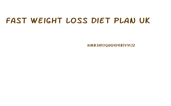 Fast Weight Loss Diet Plan Uk