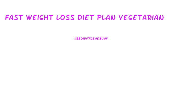 Fast Weight Loss Diet Plan Vegetarian