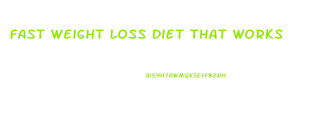 Fast Weight Loss Diet That Works