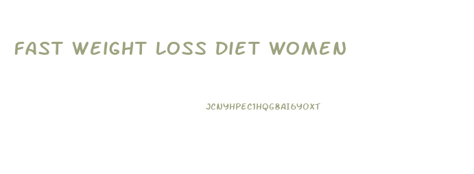 Fast Weight Loss Diet Women