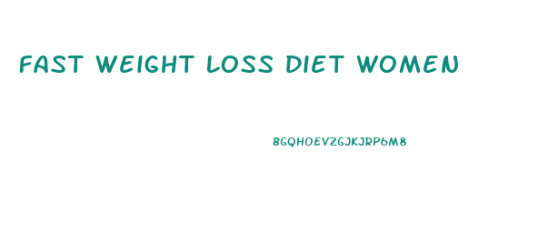Fast Weight Loss Diet Women