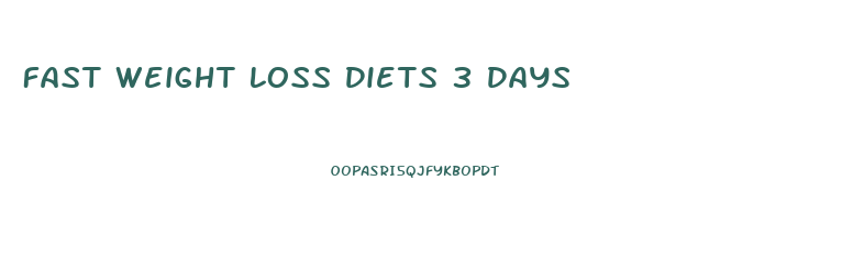 Fast Weight Loss Diets 3 Days