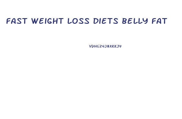 Fast Weight Loss Diets Belly Fat