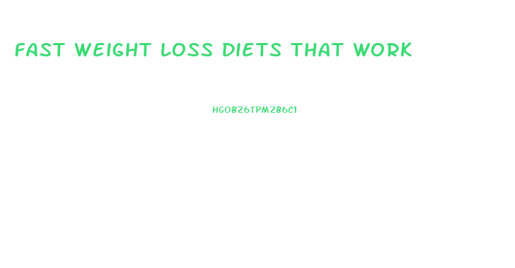 Fast Weight Loss Diets That Work