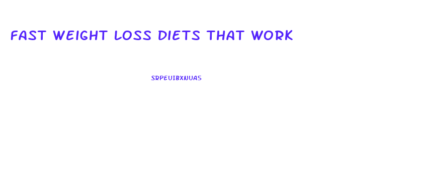 Fast Weight Loss Diets That Work