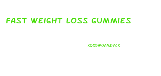 Fast Weight Loss Gummies