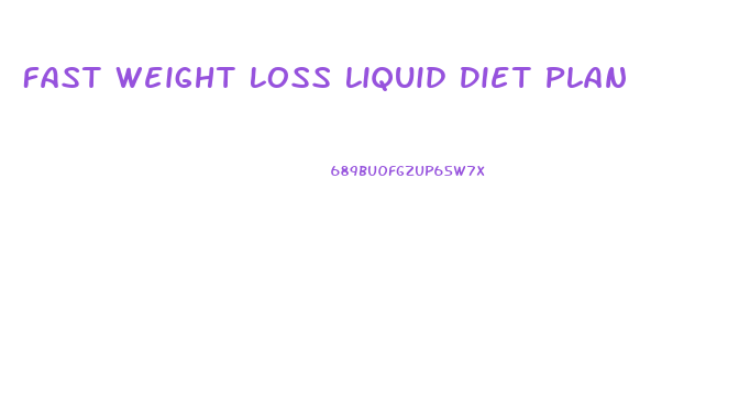 Fast Weight Loss Liquid Diet Plan