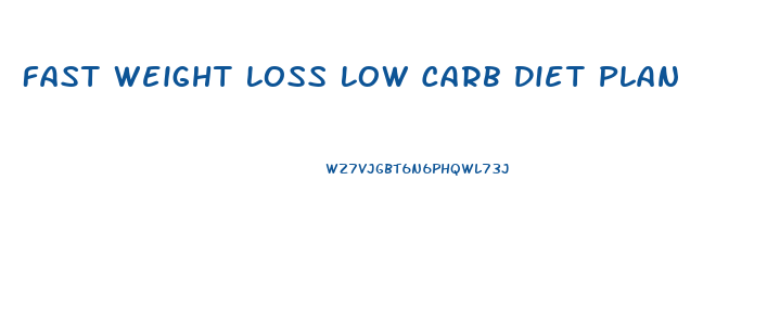 Fast Weight Loss Low Carb Diet Plan