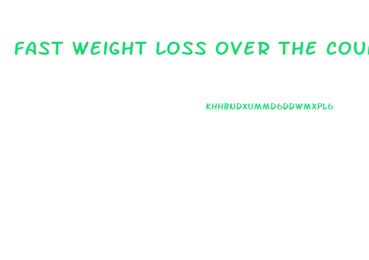 Fast Weight Loss Over The Counter Pills