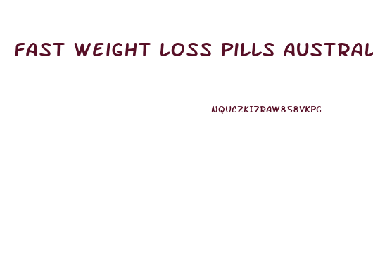 Fast Weight Loss Pills Australia