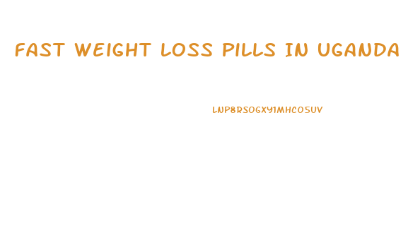 Fast Weight Loss Pills In Uganda