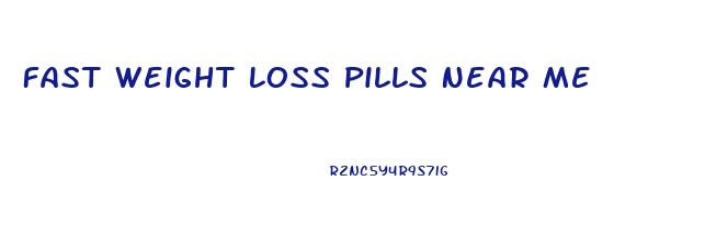 Fast Weight Loss Pills Near Me