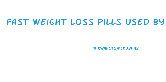 Fast Weight Loss Pills Used By Celebrities