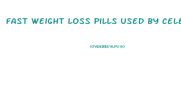 Fast Weight Loss Pills Used By Celebrities