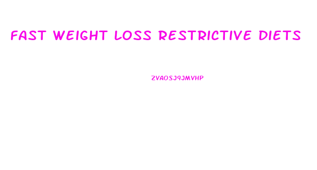 Fast Weight Loss Restrictive Diets