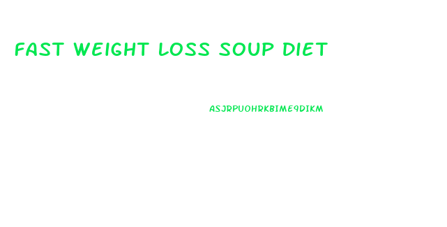 Fast Weight Loss Soup Diet