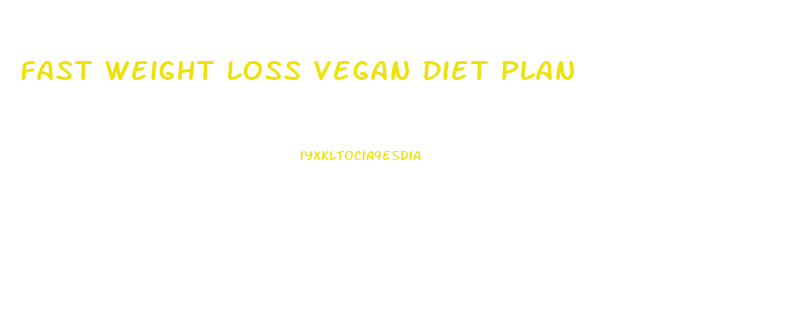 Fast Weight Loss Vegan Diet Plan