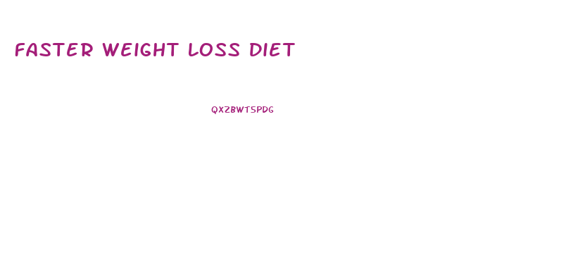 Faster Weight Loss Diet