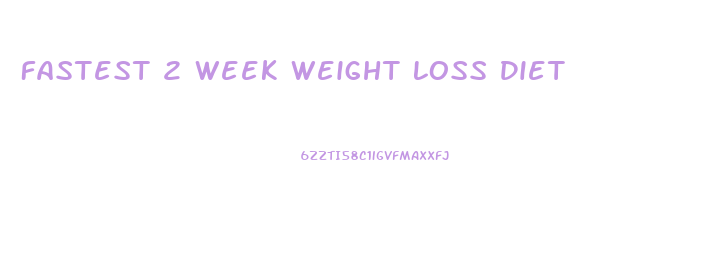 Fastest 2 Week Weight Loss Diet
