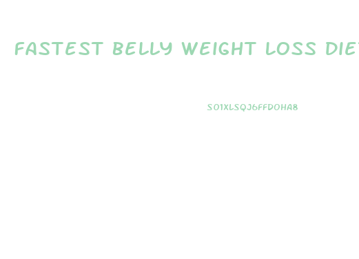 Fastest Belly Weight Loss Diet