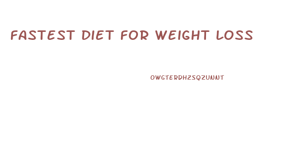Fastest Diet For Weight Loss