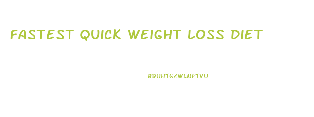 Fastest Quick Weight Loss Diet