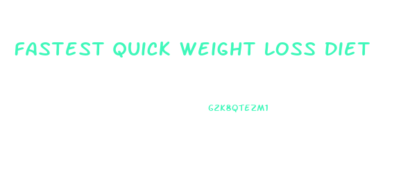 Fastest Quick Weight Loss Diet