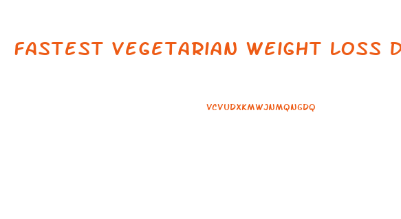 Fastest Vegetarian Weight Loss Diet