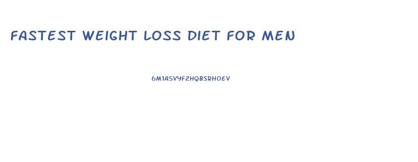 Fastest Weight Loss Diet For Men