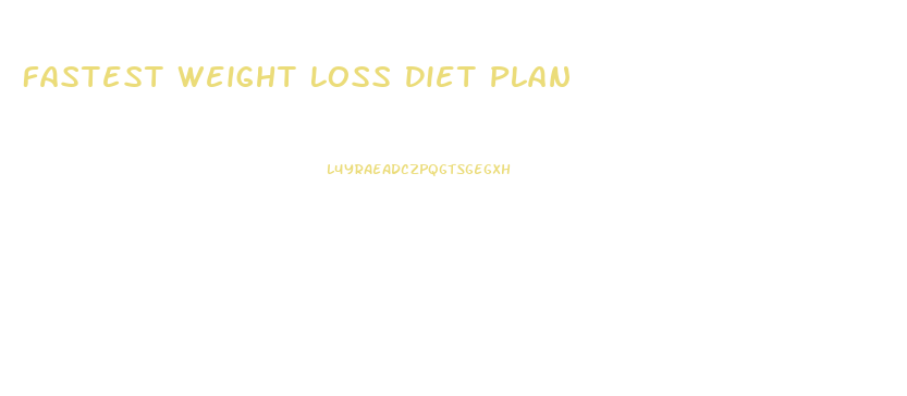 Fastest Weight Loss Diet Plan