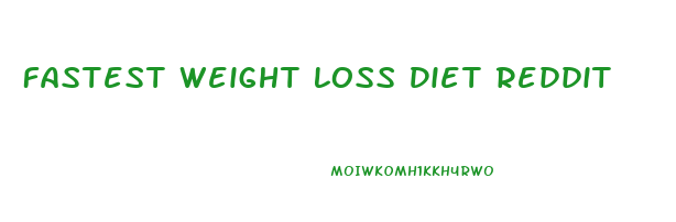 Fastest Weight Loss Diet Reddit