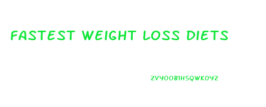 Fastest Weight Loss Diets